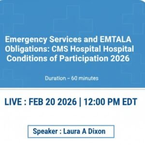 Emergency Services and EMTALA Obligations:  CMS Hospital Conditions of Participation 2026