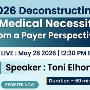 Deconstructing Medical Necessity from a Payer Perspective